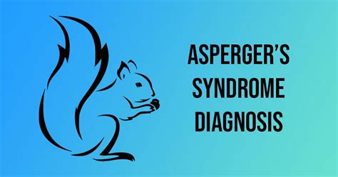 ASPERGER’S SYNDROME DIAGNOSIS - Ed's Squirrel Brain