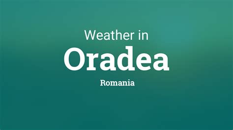 Weather for Oradea, Romania