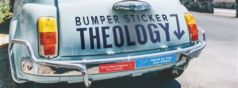 Bumper Sticker Theology - Big Idea Series