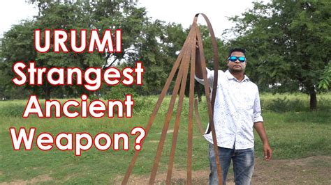 URUMI – A Bizarre Ancient Weapon from India - YouTube