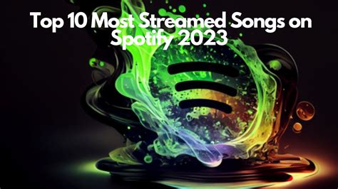 #Top 10 Most Streamed Songs on Spotify 2023