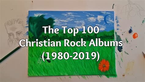 The Top 100 Christian Rock Albums (1980-2019): Part One - Rambling Ever On