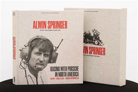 Book Review: Alwin Springer – Racing With Porsche In North America | The Porsche Club of America