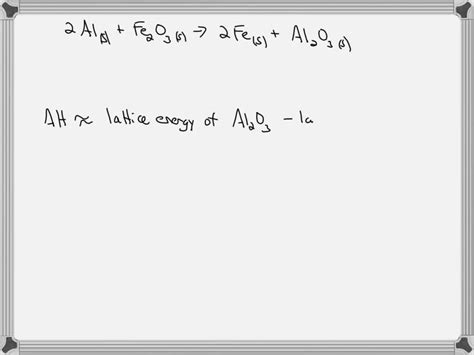 SOLVED: The reaction of Fe2O3(s) with Al(s) to form Al2O3(s) and Fe(s) is called the thermite ...