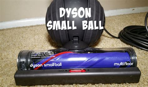 Product Review: The Dyson Small Ball - Balancing The Chaos