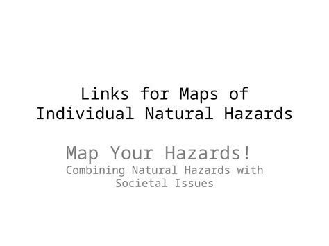 (PPTX) Links for Maps of Individual Natural Hazards Map Your Hazards ...