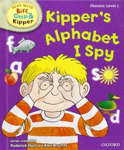 Kipper’s alphabet I spy (Read with Biff, Chip, and Kipper: Phonics ...