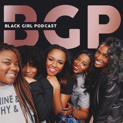 Black Girl Podcast by blackgirlpodcast on Apple Podcasts