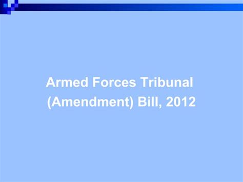 Armed Forces Tribunal (Amendment) Bill 2012 | PPT