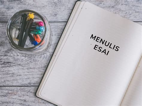 Panduan Menulis Essay Yang Baik Dan Benar – Tulisan