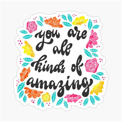 You Are All Kinds Of Amazing Sticker by iStickersCo | Motivational sticker, Fun stickers, Stickers