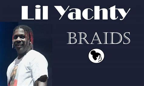 Lil Yachty Braids Styles With Easy Applying Ways - New Natural Hairstyles