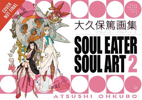 MAY172057 - SOUL EATER SOUL ART BOOK 2 (RES) - Previews World