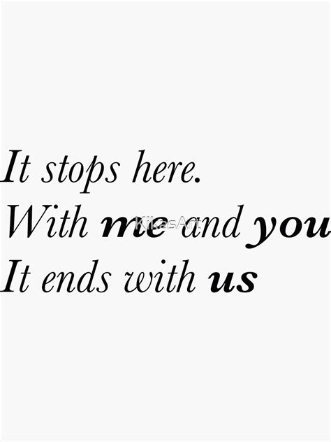 "it ends with us book quote "it stops here, with me and you, it ends with us"" Sticker by ...