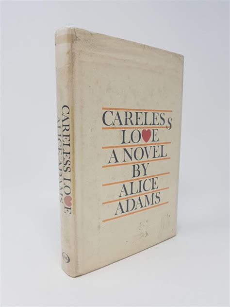 Careless Love: A Novel by Alice Adams - Signed First Edition - 1966 - from Munster & Company ...