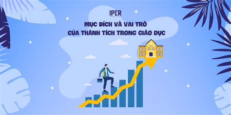 Thành Tích Học Tập Trong Giáo Dục | Trung Tâm Nghiên Cứu Xuất Bản Và Giáo Dục IPER