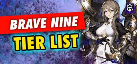 Brown Dust Tier List (November 2024) - Best Brave Nine Characters