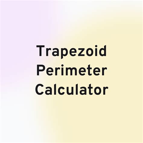 Trapezoid Perimeter Calculator | hexacalculator.com