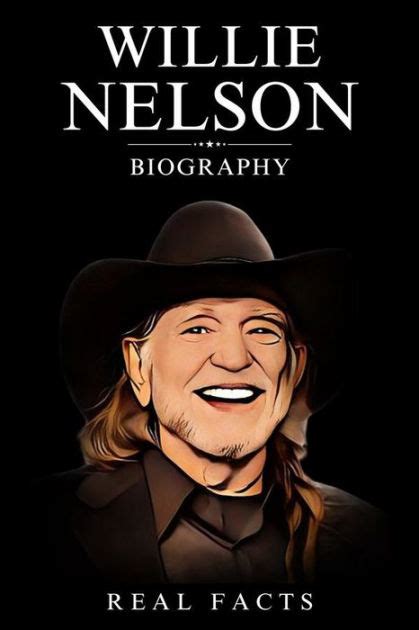 Willie Nelson Biography by Real Facts | eBook | Barnes & Noble®