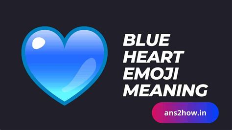 Blue Heart Emoji Meaning: 💙 Embrace Loyalty! - 2024