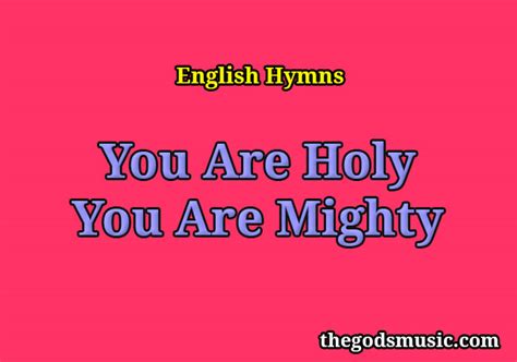 You Are Holy You Are Mighty Christian Song Lyrics