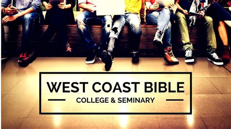 West Coast Bible College And Seminary - College Choices