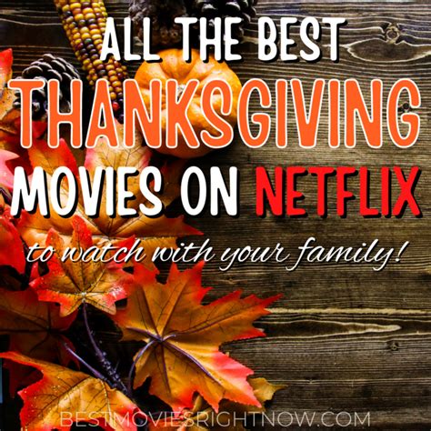 All the Best Thanksgiving Movies on Netflix - Best Movies Right Now