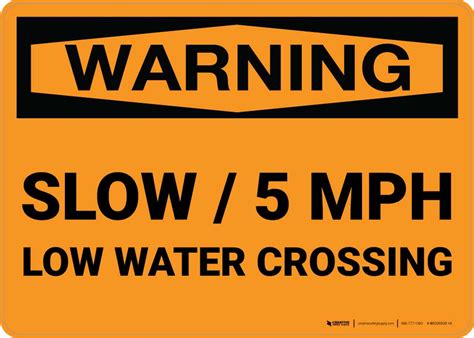 Warning: Slow - Low Water Crossing 5 MPH Landscape | Creative Safety Supply