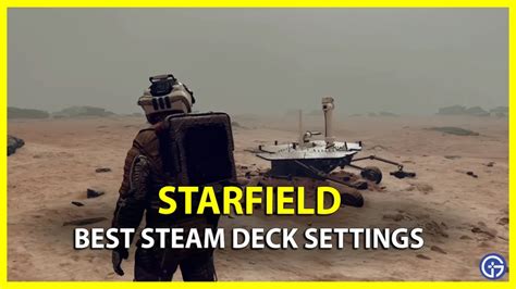 Starfield Steam Deck Settings For Best Performance