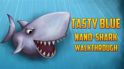 Tasty Blue - NANO-SHARK WALKTHROUGH | Music Off - YouTube