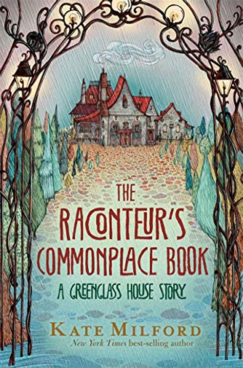 The Raconteur's Commonplace Book: A Greenglass House Story - Kate Milford - 9781328466907 ...