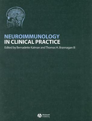 Neuroimmunology in Clinical Practice by Bernadette Kalman | Goodreads