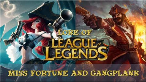 Lore of League of Legends - [Part 21] Miss Fortune Gangplank *Old Lore ...