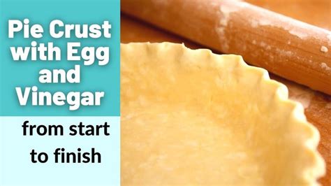 Egg and Vinegar Pie Crust from Start to Finish | Pie crust recipe with ...