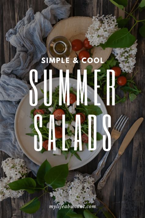 Simple & Cool Summer Salads - My Life Abundant