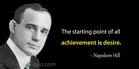 Napoleon Hill Quotes Makes your Desire to Success - Well Quo