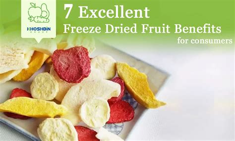 7 Excellent Freeze Dried Fruit Benefits For Consumers | Khoshbin Group