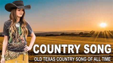 Old Texas Country Songs Of All Time - Old Country Music Collection ...