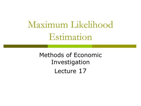 PPT - Maximum Likelihood Estimation PowerPoint Presentation, free ...