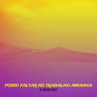 Posso Faltar No Trabalho Amanha Song Download: Play & Listen Posso Faltar No Trabalho Amanha ...