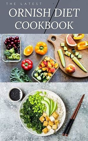 THE LATEST ORNISH DIET COOKBOOK: Latest Ornish Diet Guide : Includes Delicious Recipe,Meal Plan ...