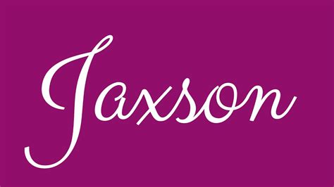 Learn how to Sign the Name Jaxson Stylishly in Cursive Writing - YouTube