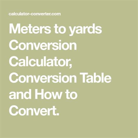 Meters to yards Conversion Calculator, Conversion Table and How to ...