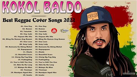 Kokoi Baldo Best Reggae Cover Songs Playlist 2022 - Pinoy Reggae Songs ...