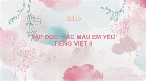 Tập đọc: Sắc màu em yêu Tiếng Việt 5