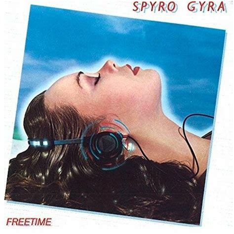 Spyro Gyra - Freetime: lyrics and songs | Deezer