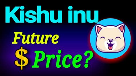 Kishu unu coin price prediction | Kishu Inu coin buy Kishu inu coin trust wallet | Kishu inu ...