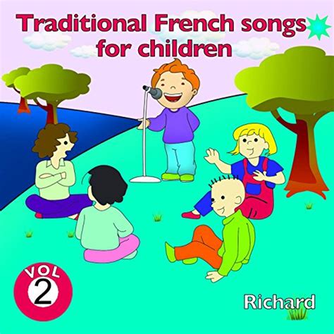 Amazon.com: Traditional French Songs for Children, Vol. 2 : Richard: Digital Music