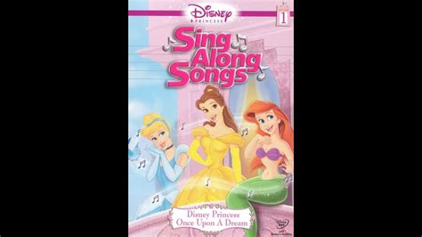 Opening to Disney Princess Sing Along Songs: Vol. 1 Once Upon A Dream ...