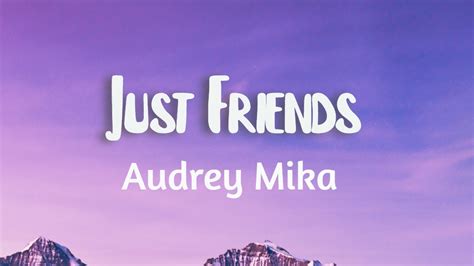 Audrey Mika - Just Friends (Lyrics) | Lyrics Anthem - YouTube